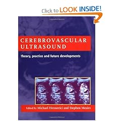 Click here to buy Cerebrovascular Ultrasound: Theory, Practice and Future Developments by Michael G. Hennerici and Stephen P. Meairs.