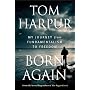 Born Again: My Journey from Fundamentalism to Free&hellip by Tom Harpur