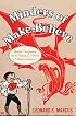 Minders of Make-Believe: Idealists, Entrepreneurs, and the Shaping of American Children's Literature