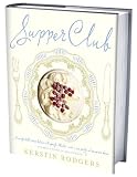 Supper Club: Recipes and notes from the underground restaurant