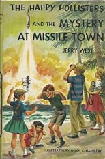 The Happy Hollisters and the Mystery At Missile Town