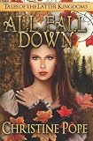 All Fall Down (Tales of the Latter Kingdoms)