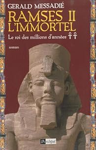 Ramses Ii L Immortel Tome 2 Le Roi Des Millions D Annees Babelio