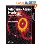 Cataclysmic Cosmic Events and How to Observe Them (Astronomers' Observing Guides)