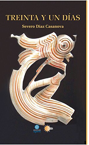 Treinta y un días (Narrativa Aguere) (Spanish Edition)