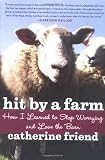 Hit by a Farm: How I Learned to Stop Worrying and Love the Barn