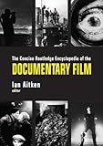 The concise Routledge encyclopedia of the documentary film