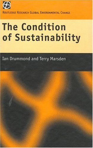 The Condition of Sustainability (Global Environmental Change, 1)