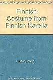 Folk costumes from Finnish Karelia