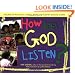 How Does God Listen?