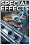 Special Effects: How to Create a Hollywood Film Look on a Home Budget