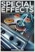 Special Effects: How to Create a Hollywood Film Look on a Home Budget