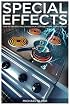 Special Effects: How to Create a Hollywood Film Look on a Home Budget