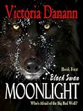 Moonlight: The Big Bad Wolf (Black Swan 4)
