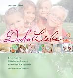 Bücher : DekoLiebe 2: Dekoideen für Mädchen und Jungen
