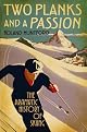 Two Planks and a Passion: The Dramatic History of Skiing