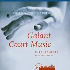 Heinichen : Galant Court Music