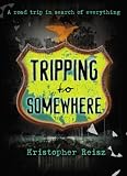 Tripping to Somewhere