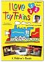 I Love Toy Trains, Parts 1-3