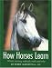 How Horses Learn