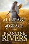 A Lineage of Grace: Five Stories of Unlikely Women Who Changed Eternity
