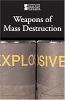 Weapons of Mass Destruction (Introducing Issues With Opposing Viewpoints)