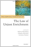 Philosophical foundations of the law of unjust enrichment