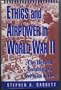 Ethics and Air Power in World War II: The British Bombing of German Cities