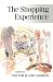 The Shopping Experience (Published in association with Theory, Culture & Society)