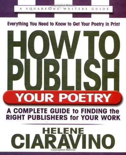 How to Publish Your Poetry, Second Edition (Square One Writer's Guide)
