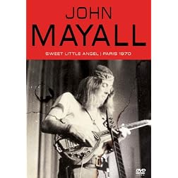Mayall, John - Sweet Little Angel: Paris 1970