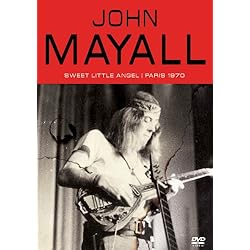 Mayall, John - Sweet Little Angel: Paris 1970