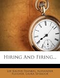  : Hiring And Firing...