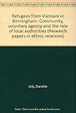 Refugees from Vietnam in Birmingham : community, voluntary agency and the role of local authorities