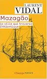 Mazagão, la ville qui traversa l Atlantique : Du Maroc à l Amazonie (1769-1783)