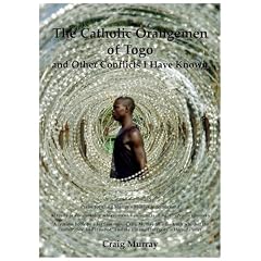 The Catholic Orangemen of Togo and other Conflicts I Have Known