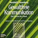 Gewaltfreie Kommunikation. Eine Sprache des Lebens. 4 CDs