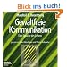Gewaltfreie Kommunikation. Eine Sprache des Lebens. 4 CDs