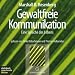 Third Party New : Gewaltfreie Kommunikation. Eine Sprache des Lebens. 4 CDs