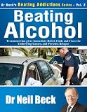 Beating Alcohol (Beating Addictions)