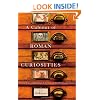 A Cabinet of Roman Curiosities: Strange Tales and Surprising Facts from the World's Greatest Empire