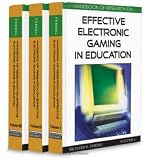 Handbook of Research on Effective Electronic Gaming in Education