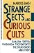 Strange Sects and Curious Cults (Sexual Rites, Practices and Rituals of Ancient Cults and Religious Faiths)
