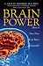 Brain Power: How to FineTune Your Brain Naturally