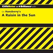 A Raisin in the Sun: CliffsNotes | Rosetta James, B.A.