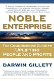 NOBLE ENTERPRISE: The Commonsense Guide to Uplifting People and Profits