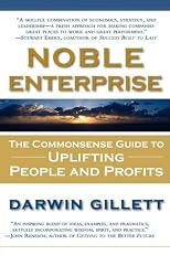 NOBLE ENTERPRISE: The Commonsense Guide to Uplifting People and Profits