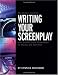 The Writer's Guide to Writing Your Screenplay: How to Write Great Screenplays for Movies and Television by Cynthia Whitcomb