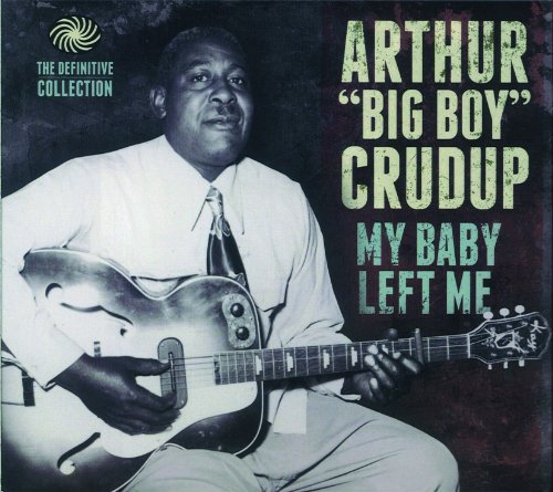 Arthur Big Boy Crudup - My Baby Left Me : Definitive Collection - Zortam Music