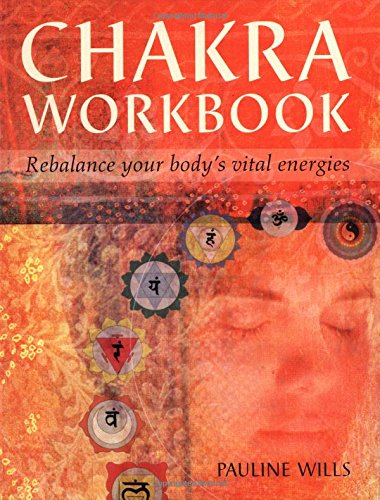 Chakra Workbook: Rebalance Your Body's Vital Energies